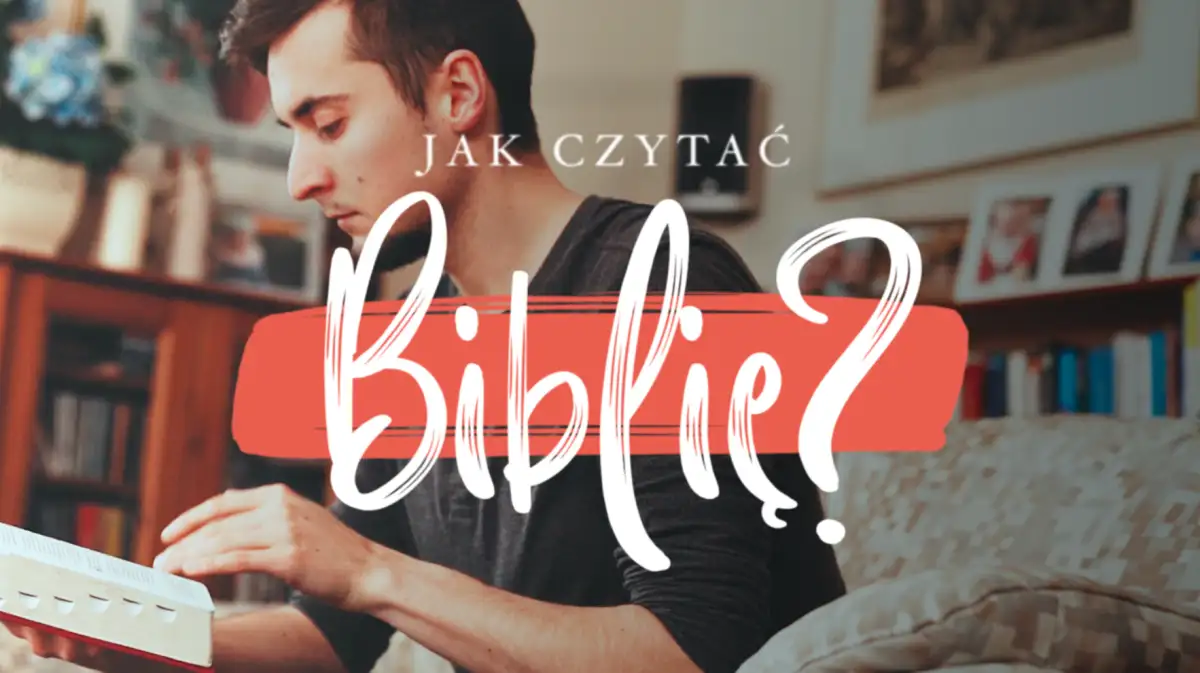 Jak czytać Biblię?