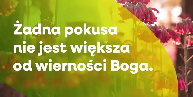 Biblia pomaga nam przezwyciężać pokusy (3)