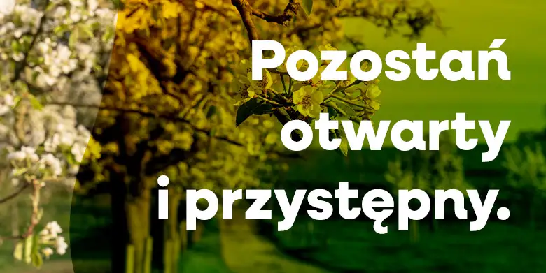 Pozostańcie otwarci i dostępni