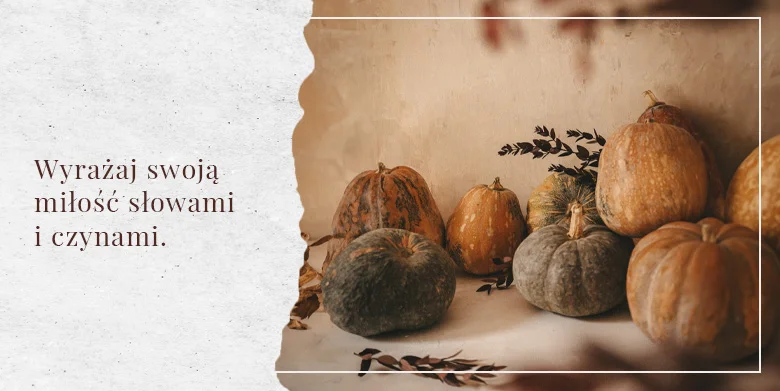 Wyrażaj swoją miłość.