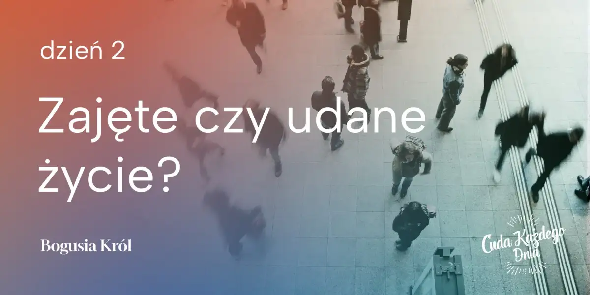 Zajęte, czyli udane życie?