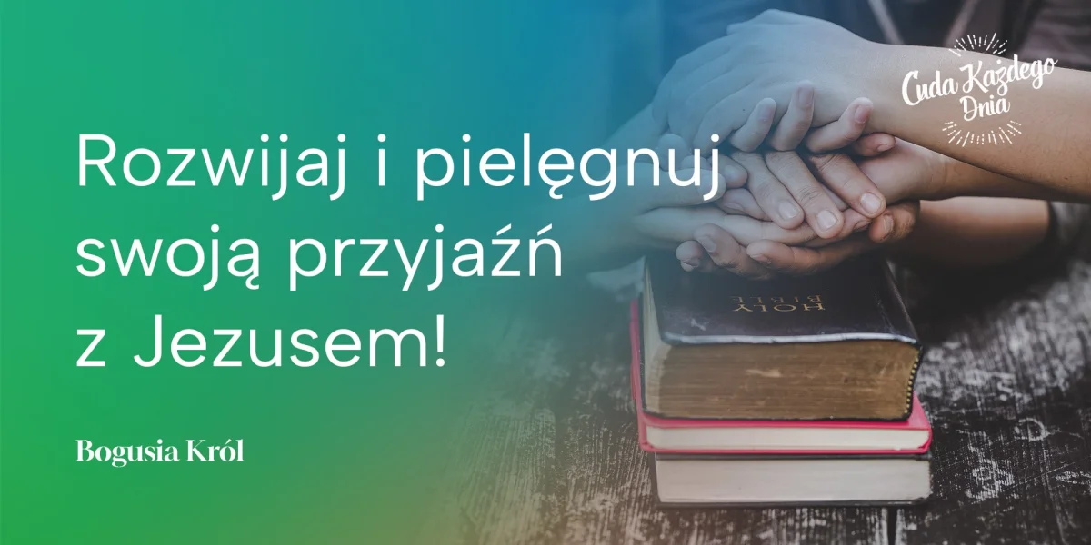 Jezus zawsze będzie u twego boku