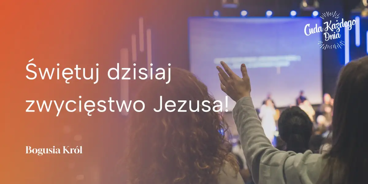 Jezus zwyciężył dla ciebie