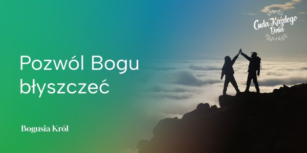Pozwól Bogu błyszczeć