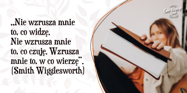 Wzrusza cię to, w co wierzysz?