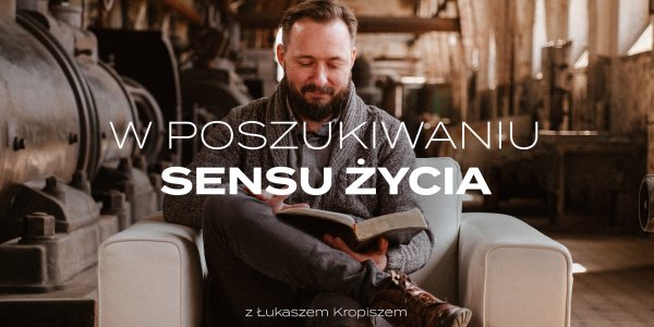 W poszukiwaniu sensu życia