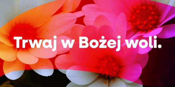 Jak nie stracić pasji dla Boga