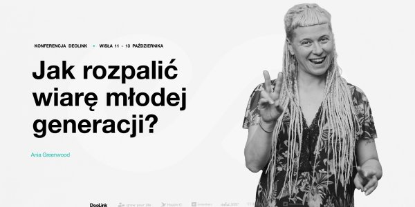 Jak rozpalić wiarę młodej generacji? - Ania Grennwood