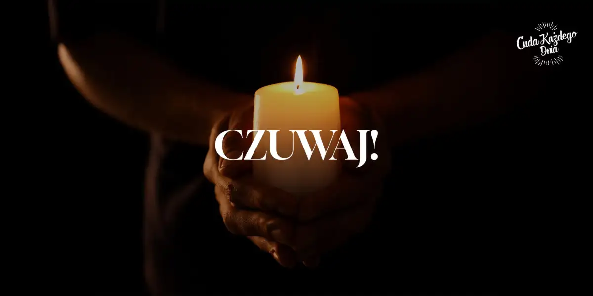 Jak nie przespać przyjścia Jezusa?