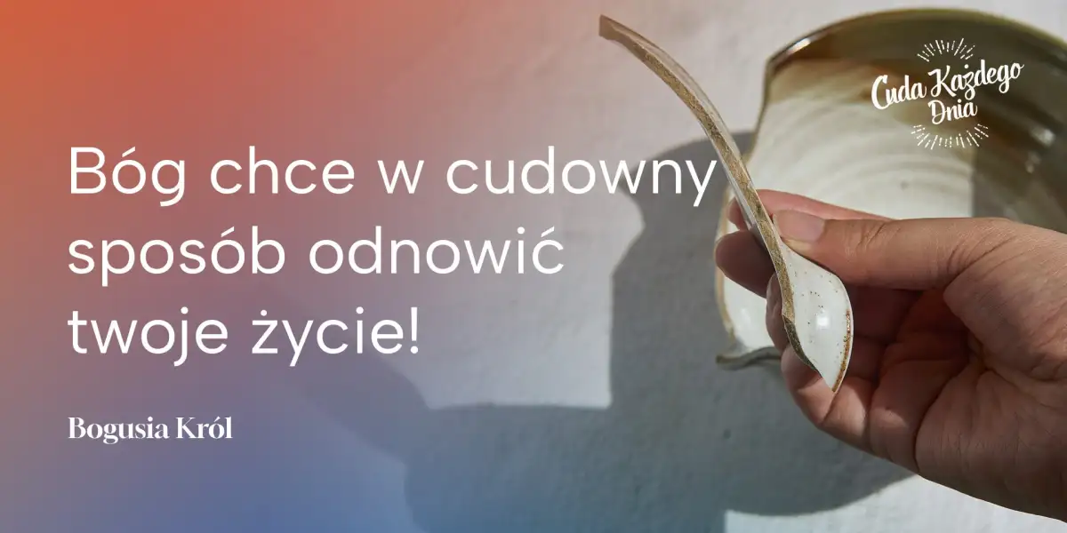 Bóg chce cię odnowić!