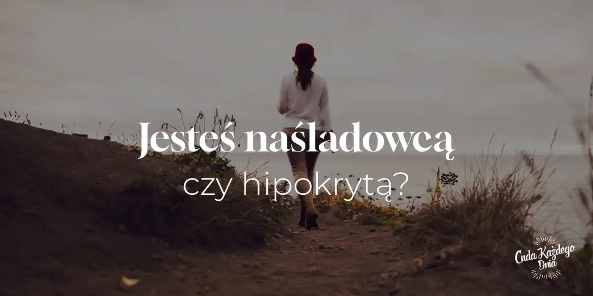 Żyjesz w strachu czy bojaźni?