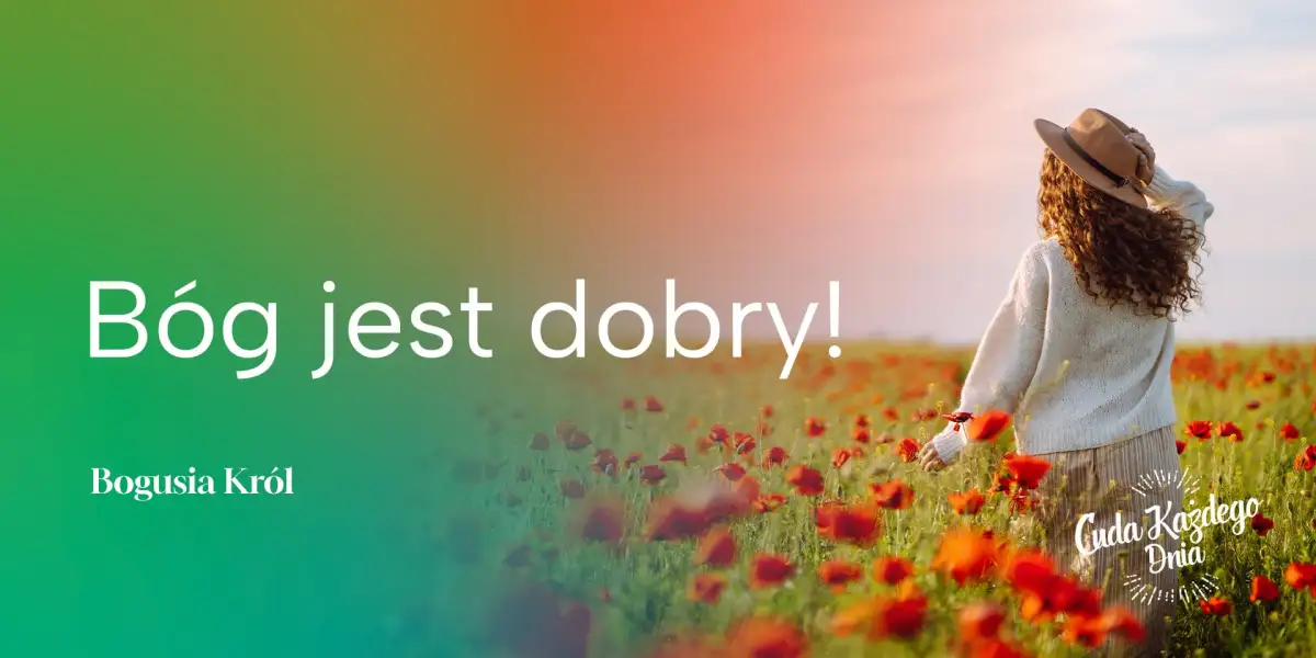 Spodziewaj się dobroci od Pana