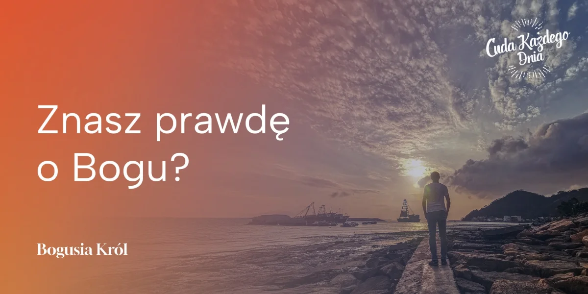 Jaka jest prawda o Bogu?