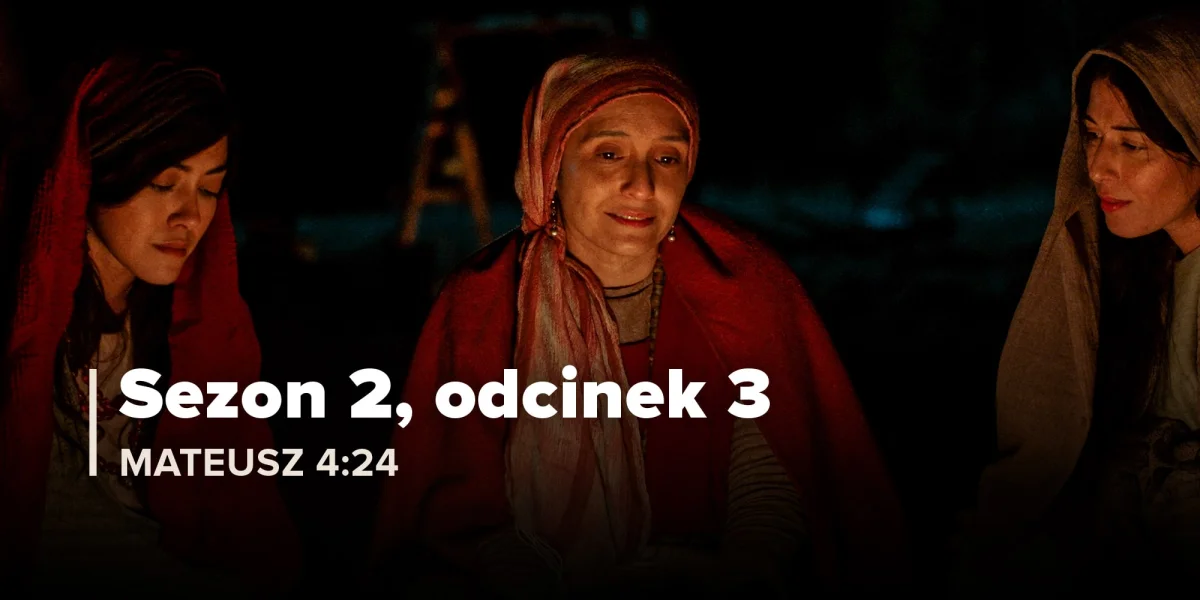 Mateusz 4:24 (Sezon 2, Odcinek 3)