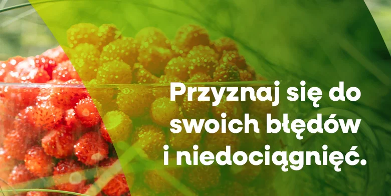 Przyznaj się do swoich błędów i niedociągnięć