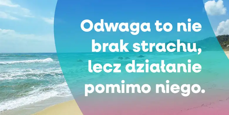 Jak radzisz sobie ze strachem?