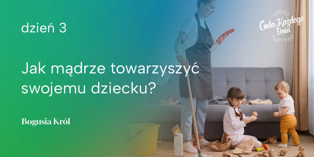 Nie wyręczaj dziecka