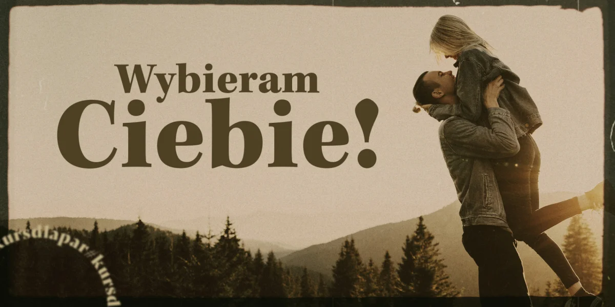 Wybieram Ciebie!