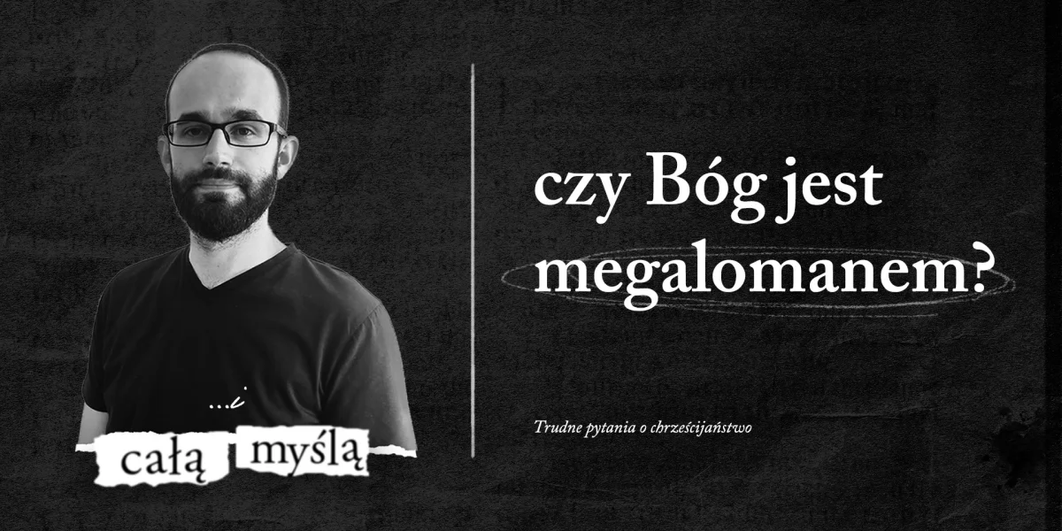 czy Bóg jest megalomanem?