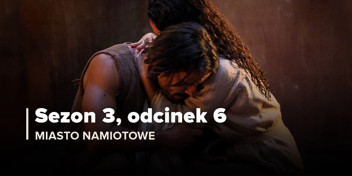 Miasto namiotowe (Sezon 3, Odcinek 6)