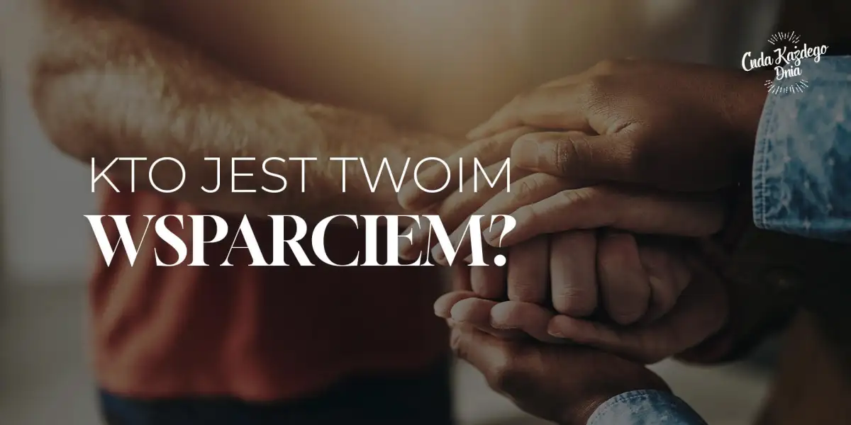 Czy masz swoją ekipę wspierającą?