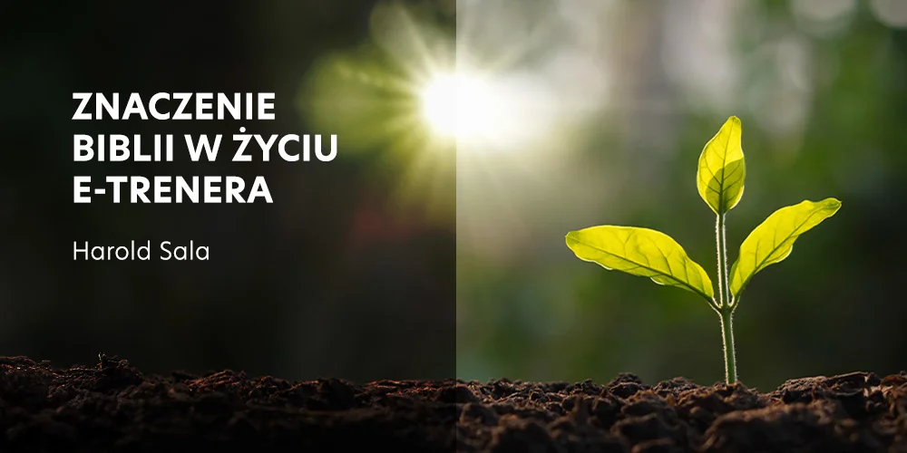 Znaczenie Biblii w życiu E-Trenera - Harold Sala