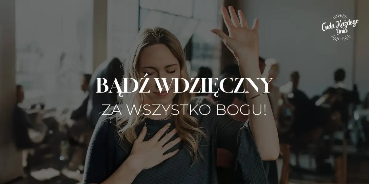 Pamiętasz również wtedy, gdy dobrze ci się wiedzie?