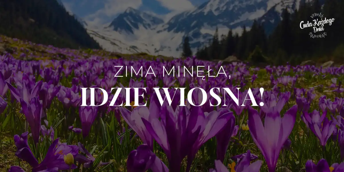 Zima minęła, idzie wiosna