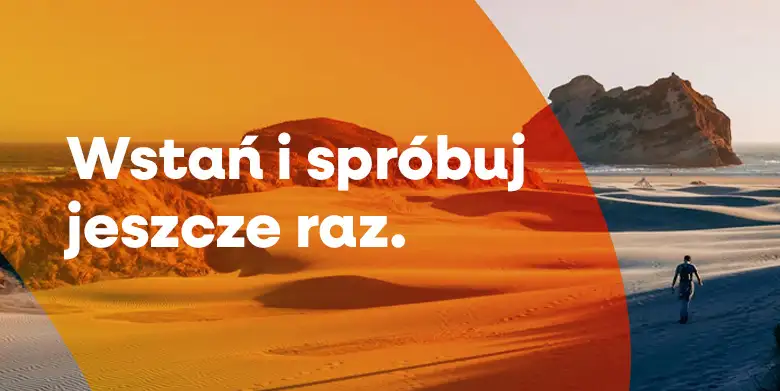 Wstań i spróbuj jeszcze raz