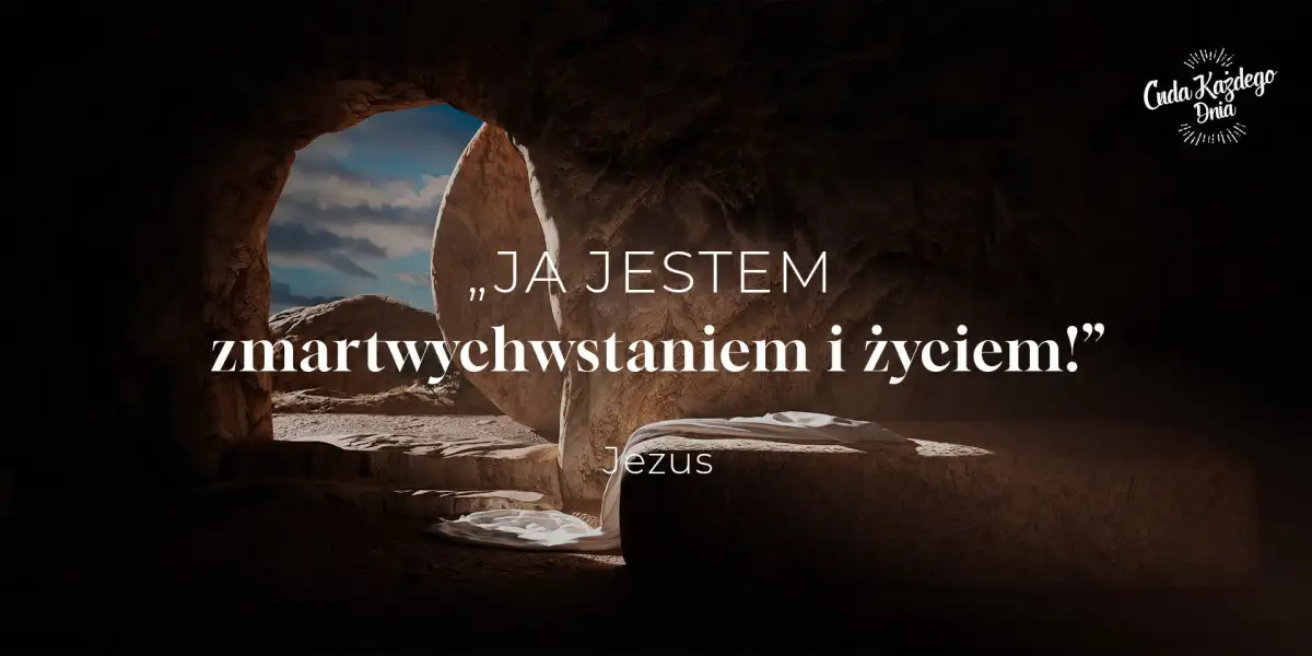 Zmartwychwstanie obietnicą życia