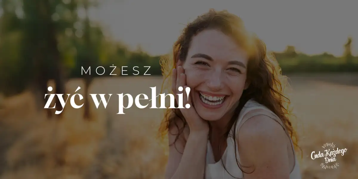 „Jestem nową osobą”