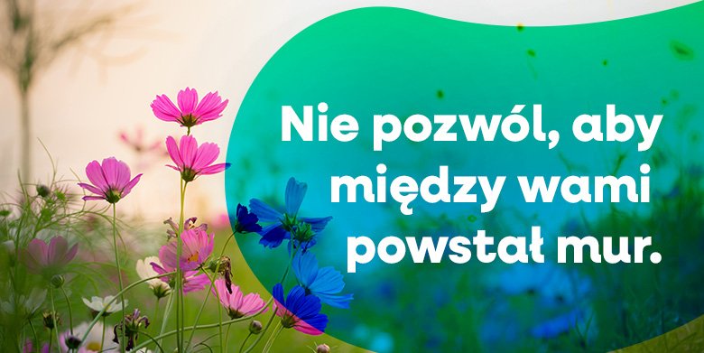 Nie pozwól, aby między wami powstał mur