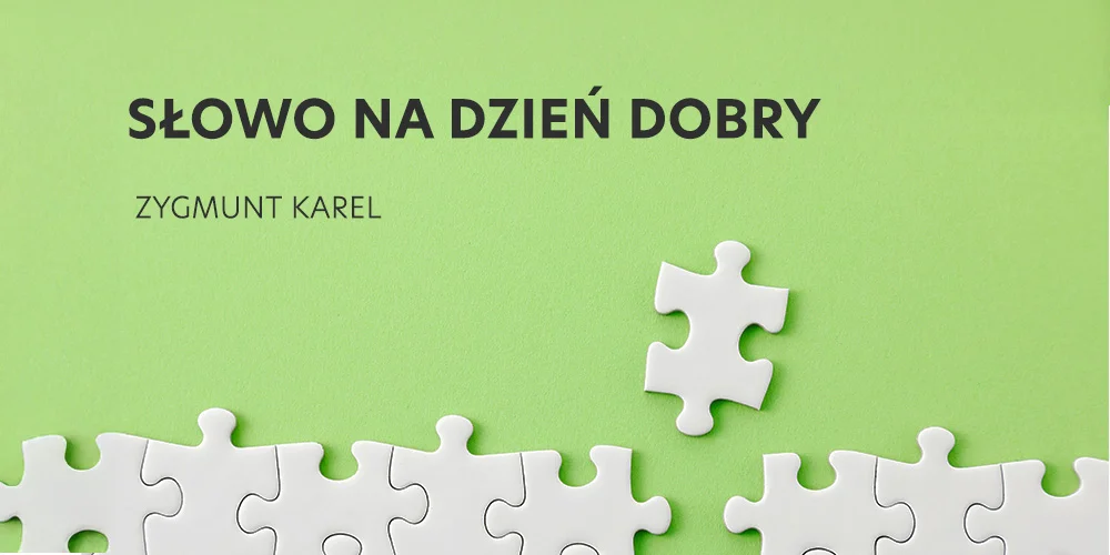 Słowo na Dzień Dobry - Zygmunt Karel