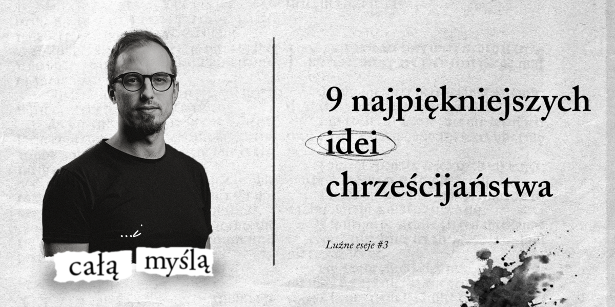 9 najpiękniejszych idei chrześcijaństwa