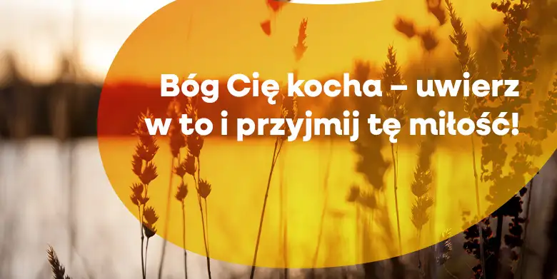 Zrozumieć, jak działa Boża miłość