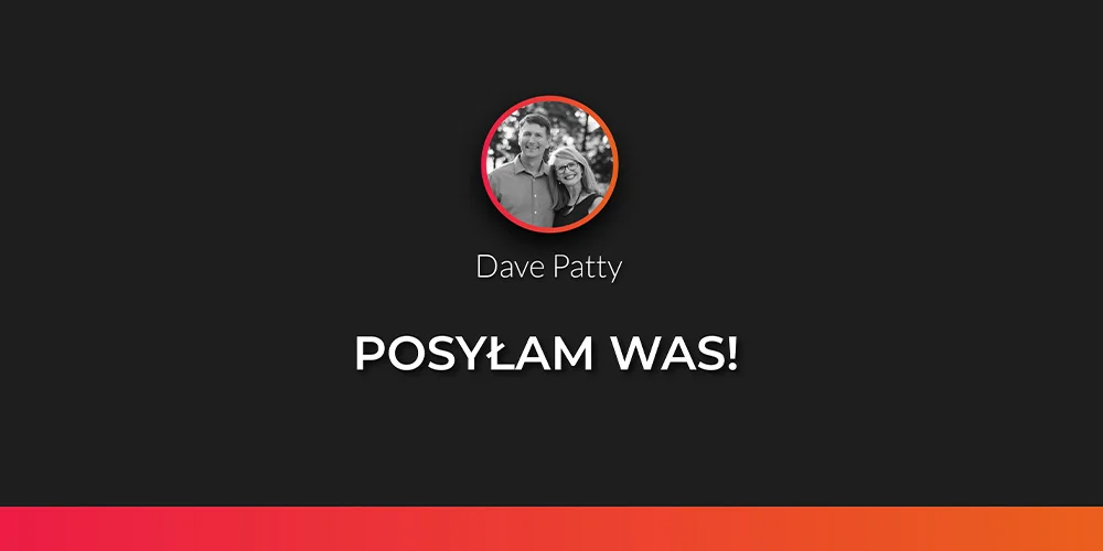 Sesja 1: Posyłam was! - Dave Patty