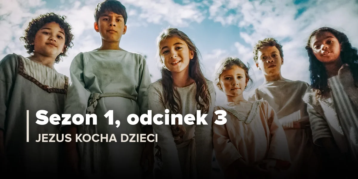 Jezus kocha dzieci (Sezon 1, Odcinek 3)