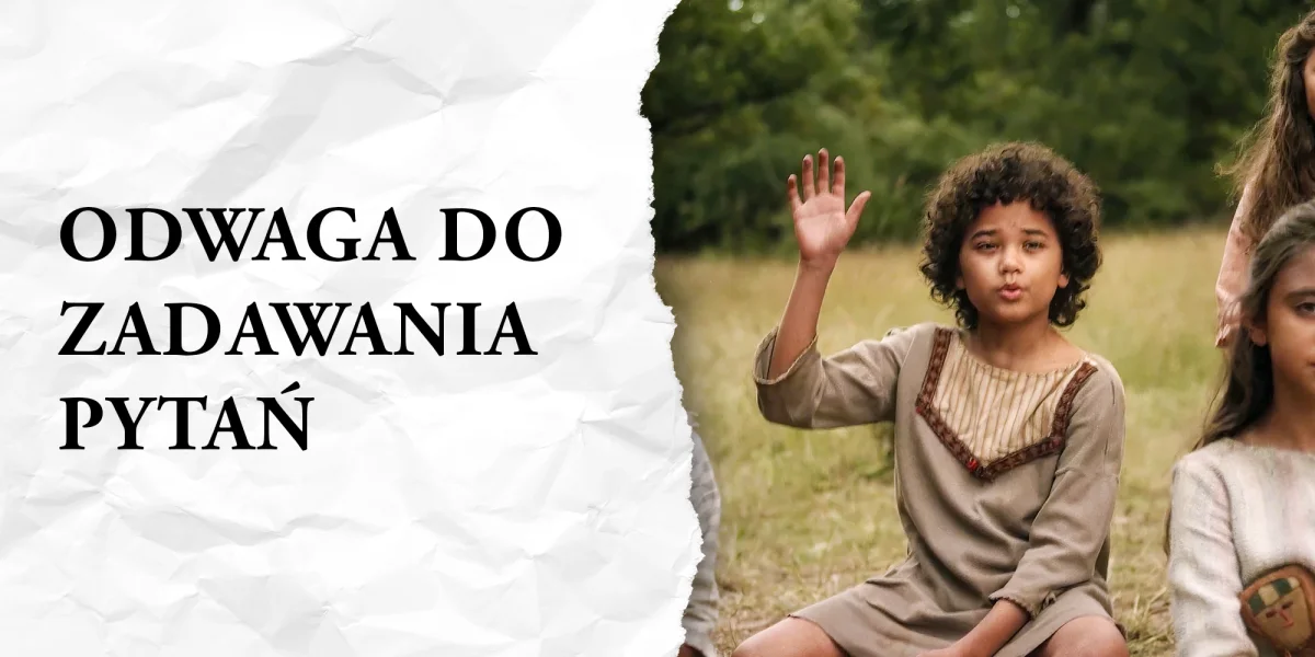 Odwaga do zadawania pytań