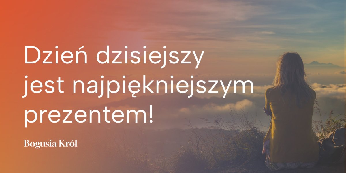 Ten dzień jest darem!