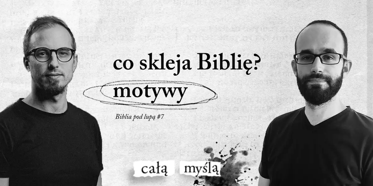 #7 | co skleja Biblię: motywy