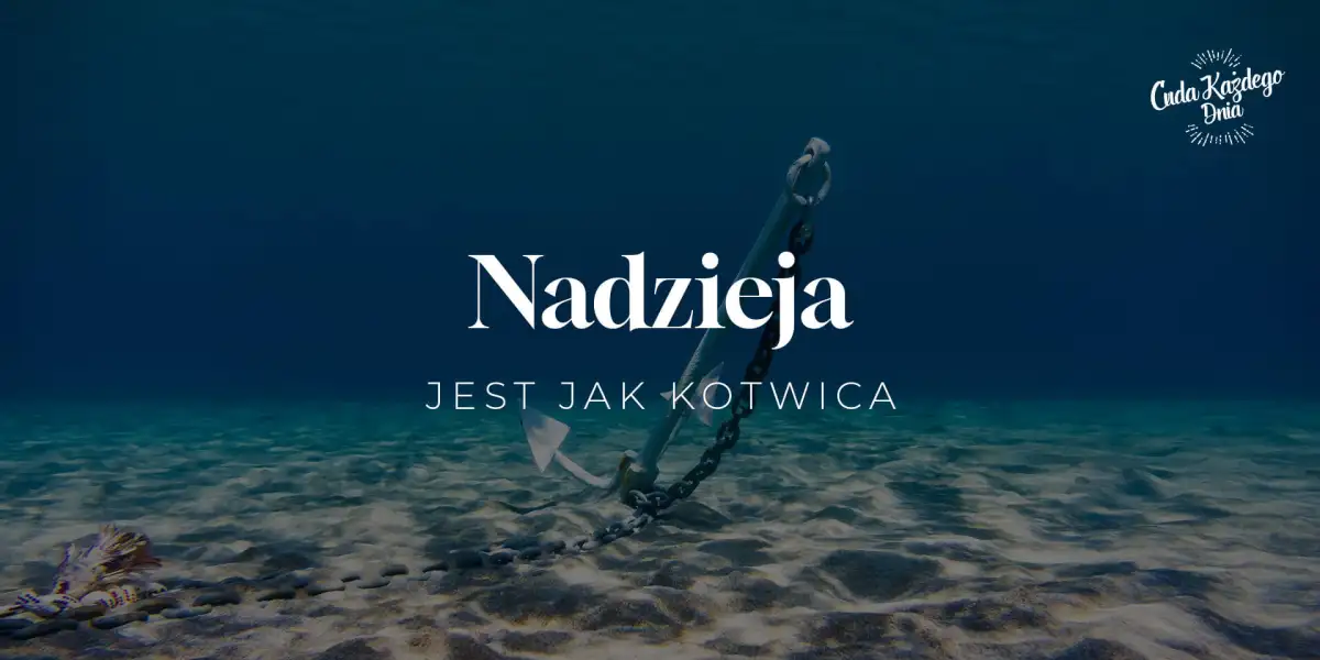 Nadzieja jest jak kotwica