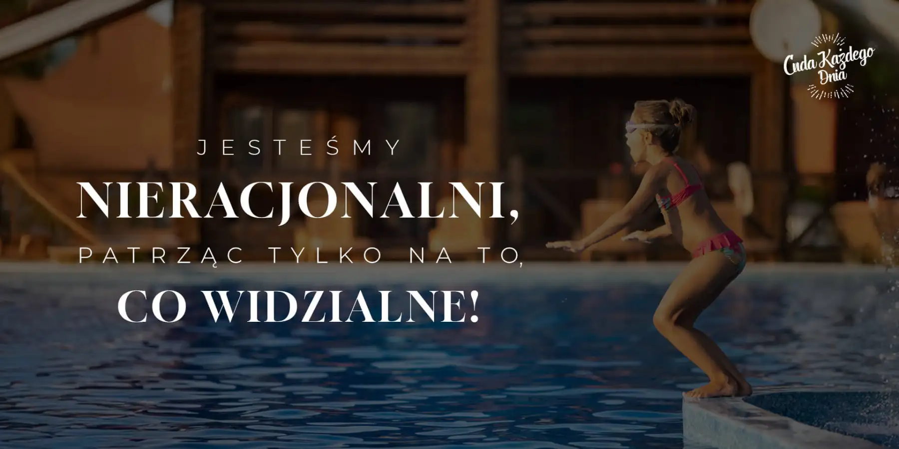 Patrz na to, co niewidzialne!