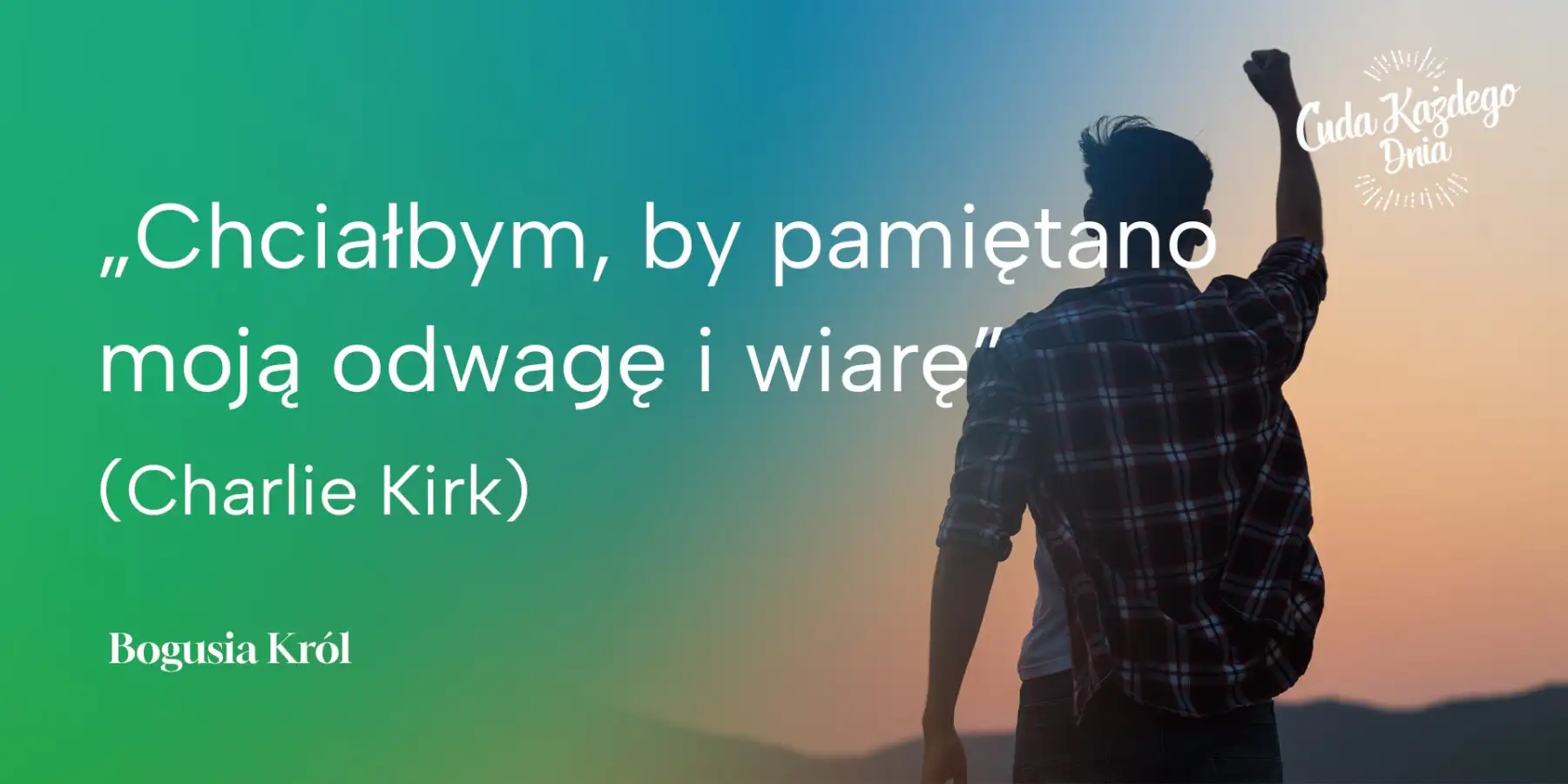 Jak chcesz, żeby cię zapamiętano?