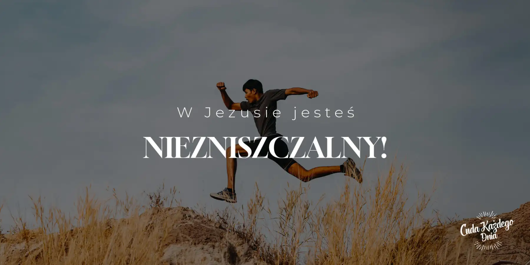 Ujrzałem coś, co było nie do złamania