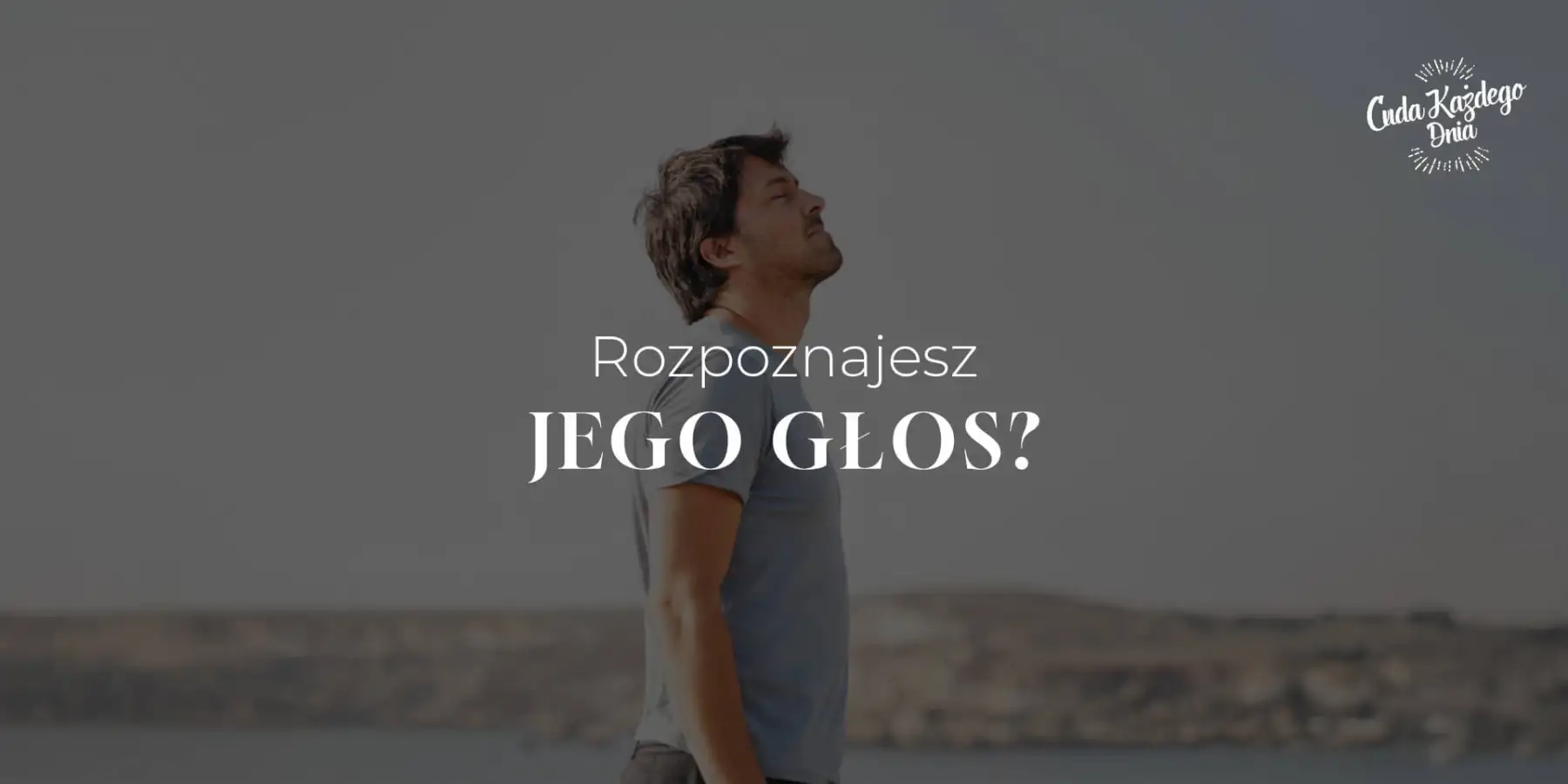 Rozpoznajesz Jego głos?