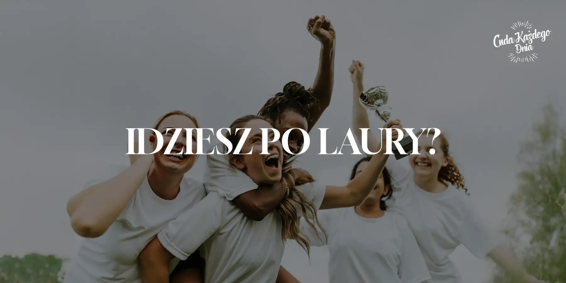 Idziesz po laury?