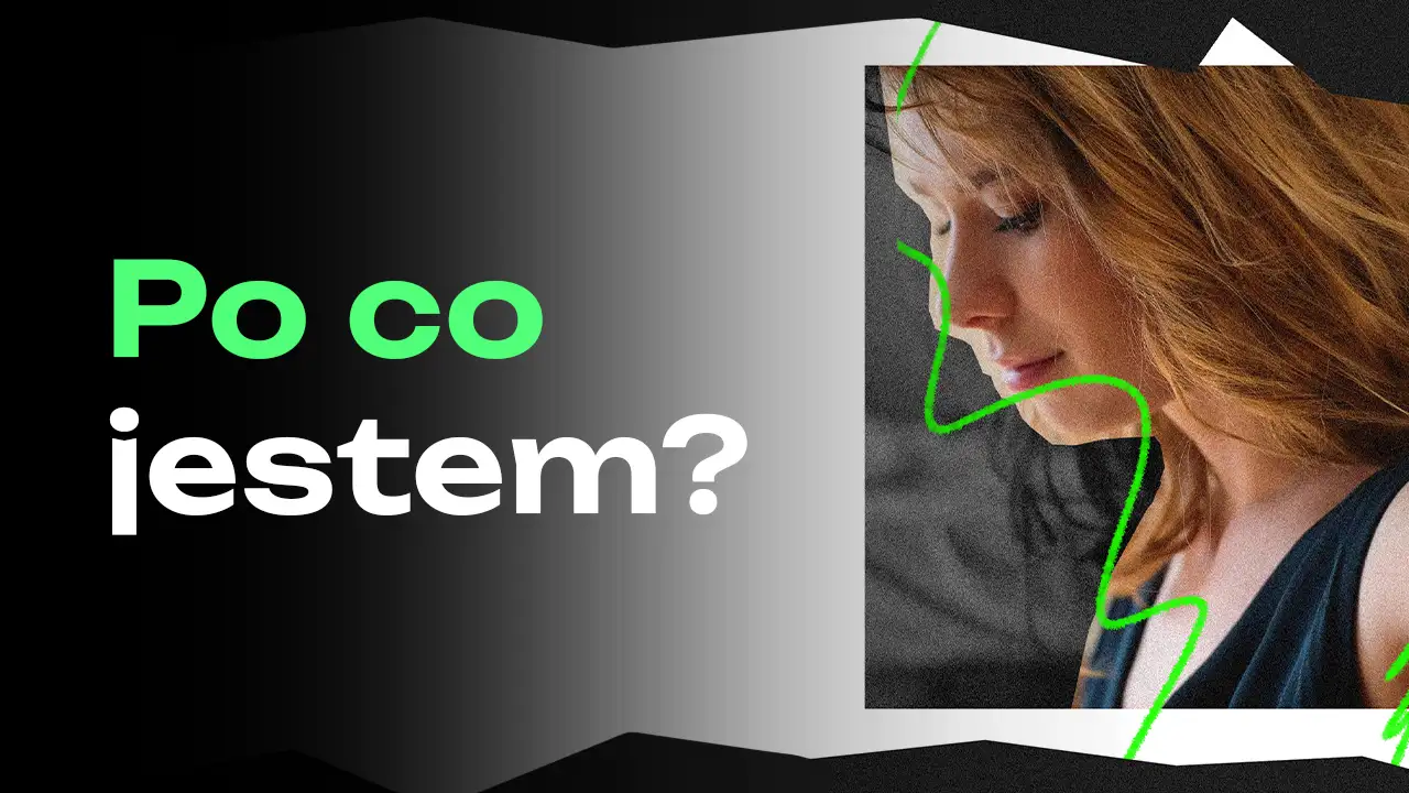 Po co jestem?