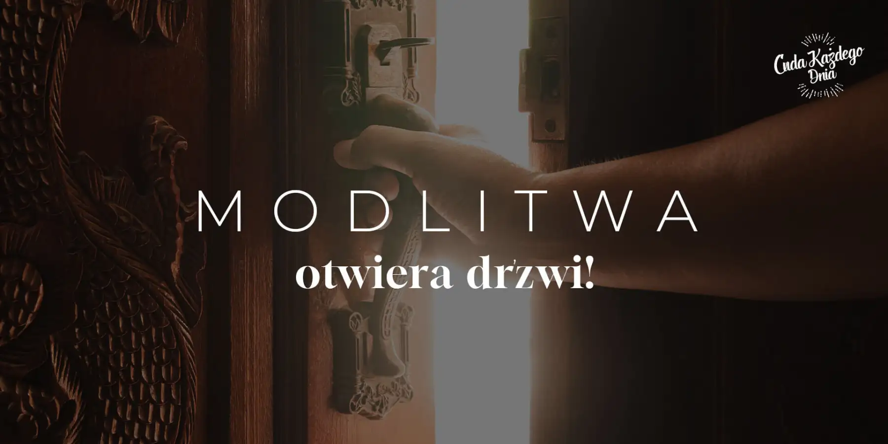 Modlitwa jest kluczem, który otwiera każde drzwi!