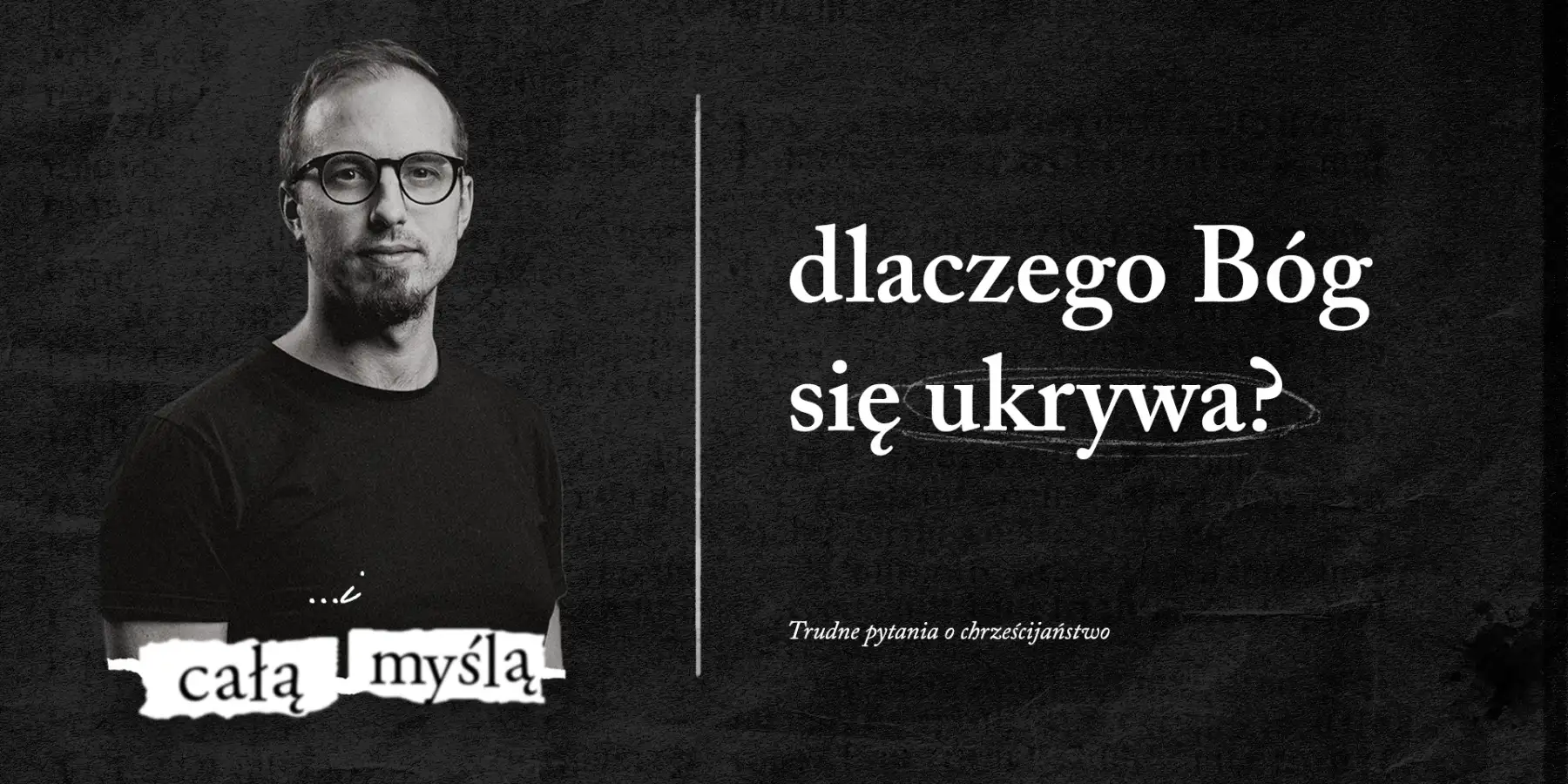 dlaczego Bóg się ukrywa?