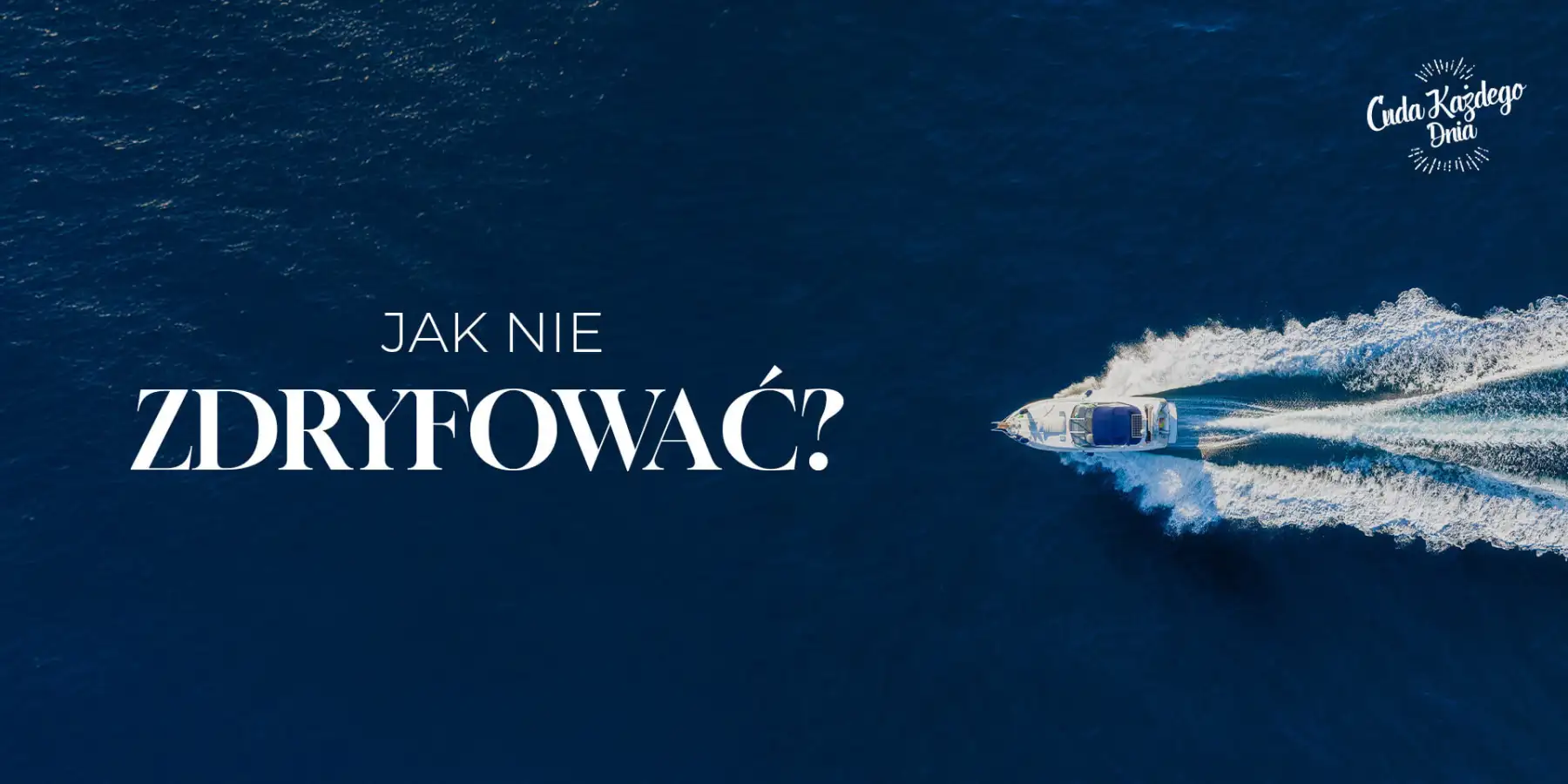 Jak nie zdryfować?